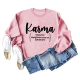 Karma When Your Lady Round Neck Long Sleeve Shirt Loose Sweater