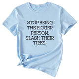 Women's Plus-size Stop Being The Bigger Letter, Crewneck, Short-sleeved T Shirt
