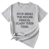 Women's Plus-size Stop Being The Bigger Letter, Crewneck, Short-sleeved T Shirt