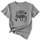Fashion Letter Choose Happy Loose Short Sleeve Womens T-shirt