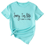 Sorry I'm Late Letter Printed Women's Casual Round Neck Short Sleeved Shirt