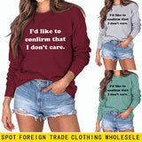 I Would Like To Confirm The Loose Letter Women's Long-sleeved Sweatshirt