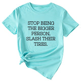 Women's Plus-size Stop Being The Bigger Letter, Crewneck, Short-sleeved T Shirt