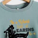 In A World Full of Karen Letter-printed Long-sleeved Sweater