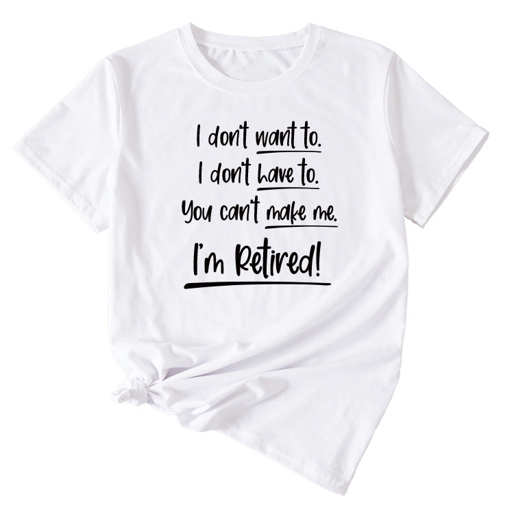 The Letter I Don't Want To Casual Wide Crewneck Short Sleeve Woman T-shirt