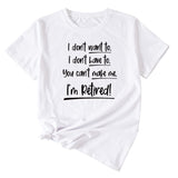 The Letter I Don't Want To Casual Wide Crewneck Short Sleeve Woman T-shirt