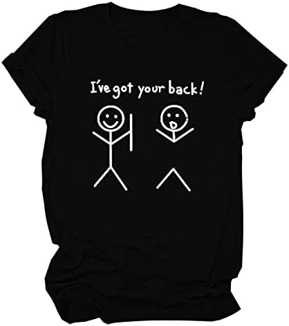 Women I've Got Your Back Shirt Funny Graphic Tees
