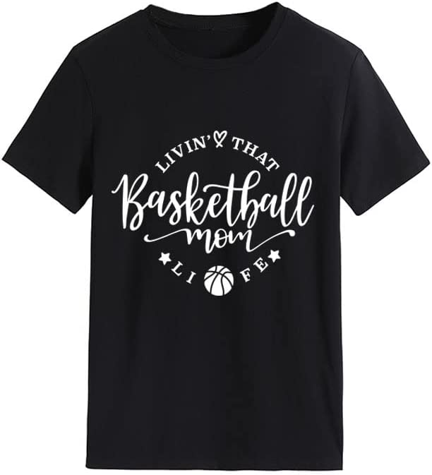 Basketball Fan Mom T-Shirt Women Living That Basketball Mom Life Tees Tops