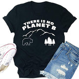 Women There is NO Planet B T-Shirt Mother Earth Shirt