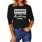Drinking Shirt for Women Warning The Girls are Drinking Again Blouse