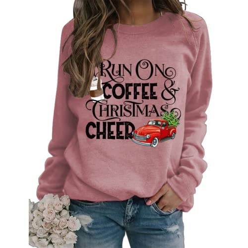 Christmas Cheer Coffee Sweatshirt Women I Run on Coffee and Christmas Cheer Shirt