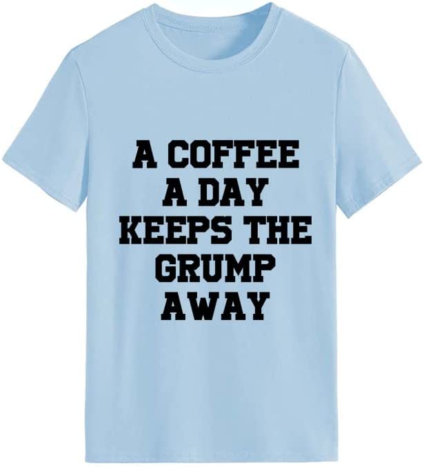 Women A Coffee a Day Keep The Grump Away T-Shirt