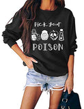Women Long Sleeve Pick Your Poison Sweatshirt Halloween Sweatshirt