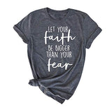 Women Let Your Faith Be Bigger Than Your Fear T-Shirt