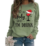 Christmas Drinking Sweatshirt Women Ho Ho Holy Shit I'M Drunk Shirt