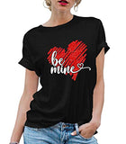 Women Be Mine Heart T-Shirt Graphic Shirt for Women