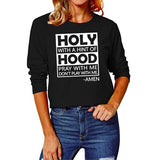 Funny Christian Shirt for Women Holy with A Hint of Hood Pray with Me Don't Play with Me Blouse