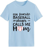 Baseball Mom Tees Women My Favorite Baseball Player Calls Me Mom T-Shirt