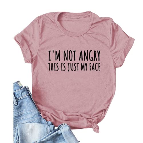 Women I'm Not Angry This is Just My Face Funny T-Shirt