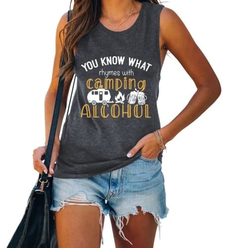 Women You Know What Rhymes with Camping Alcohol Tank Shirt for Women Drinking Shirt for Women