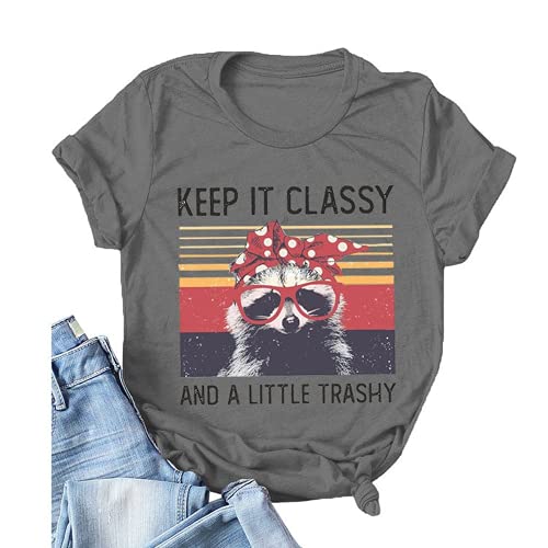 Women Keep It Classy T-Shirt Cute Raccoon Shirt