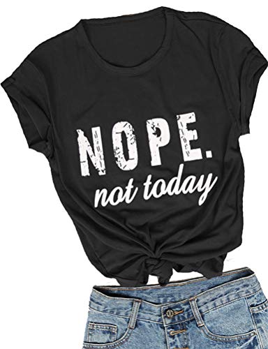 Women Nope Not Today T-Shirt