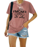 Mom Off Duty Shirt Mom Shirt for Women Mom Vacay Tee Gift for Mama