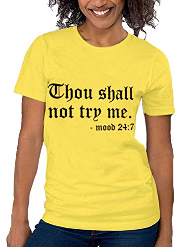 Women Thou Shall Not Try Me Mood 24:7 T-Shirt