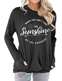 When You Can't Find The Sunshine Be The Sunshine Women Blouse with Pockets