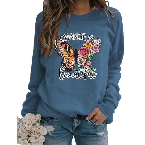 Women Change Is Beautiful Shirt Beautiful Butterfly Sweatshirt