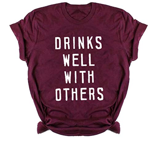 Drinks Well with Others Woman T-Shirt