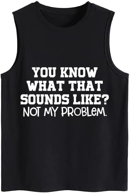 Women You Know What That Sounds Like Funny Saying Tank Top Shirt