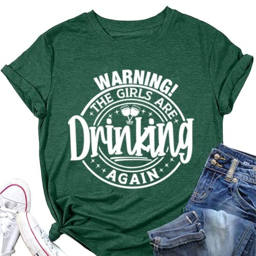 Warning The Girls are Drinking Again T-Shirt Day Drinking Shirt for Women