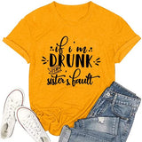 Wine Lover Shirt for Women If I?m Drunk It?s My Sister?s Fault Sister Tshirt