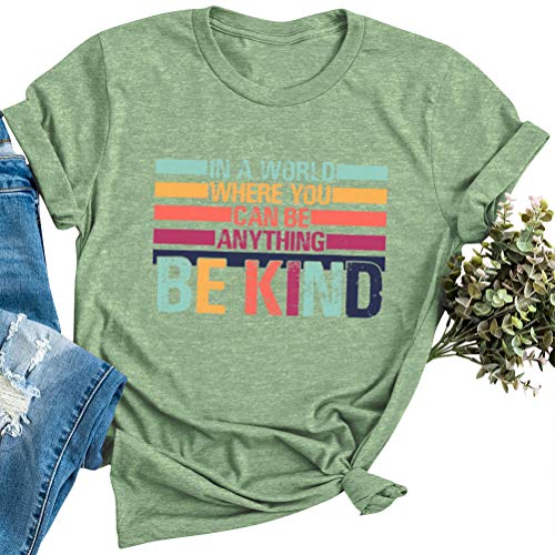 Women in A World Where You can Be Anything Be Kind T-Shirt