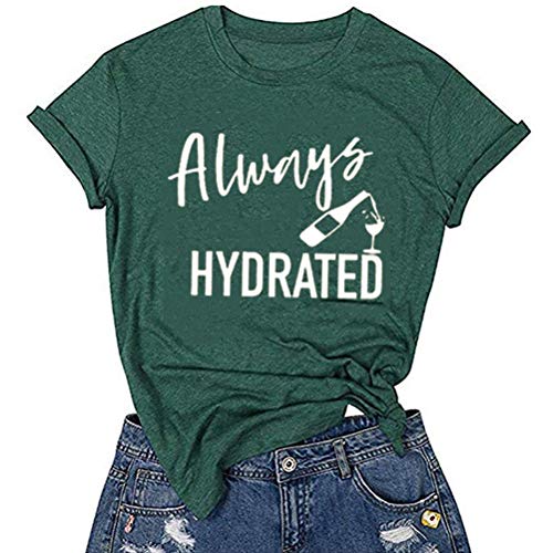 Women Always Hydrated T-Shirt Wine Shirt