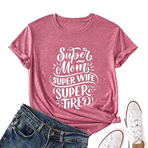 Women Super Mom Super Wife Super Tired Funny Mom T-Shirt