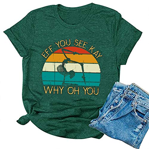 Eff You See Kay Why Oh You T-Shirt Skull Yoga Shirt for Women