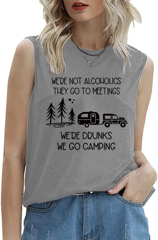 Funny Camper Drinking Tank Tops Women We're Drunks We Go Camping Shirt