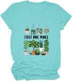 Women Just One More Plant T-Shirt Plant Mom Tees House Plants Gift
