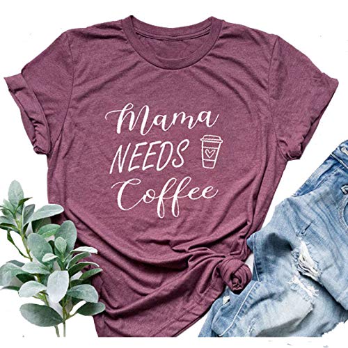 Women Mama Needs Coffee T-Shirt Coffee Graphic Shirt