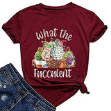 Women What The Fucculent T-Shirt Cactus Succulents Shirt