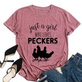 Farm Lover Graphic Tee Women Just A Girl Who Loves Peckers T-Shirt