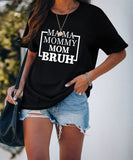 Women Mama Mommy Mom Bruh T-Shirt Happy Mother Day Tees Tops