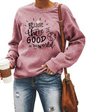 Women Long Sleeve Believe There is Good in The World Sweatshirt Kindness Shirt