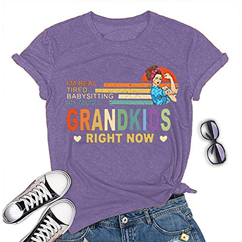 Women I'm Real Tired of Babysitting My Mom's Grandkids Right Now T-Shirt Grandmother Shirt