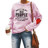 Women Don't Piss Off Old People Sweatshirt Casual Love Sleeves Printed Round Neck Vintage Sweater