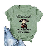 Women Oh I Pissed You Off Suck It Up Buttercup I?m A Heifer It?s What I Do T-Shirt Heifer Shirt