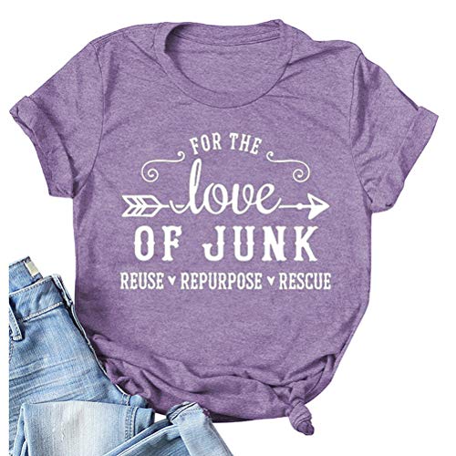 Women's for The Love of Junk Reuse Repurpose Rescue T-Shirt