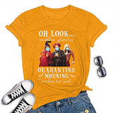 Women Another Glorious Quarantine Morning Makes Me Sick Shirt Hocus Pocus T-Shirt